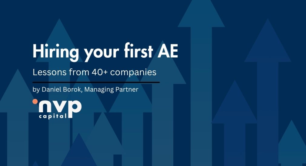 hiring your first AE by nvp capital