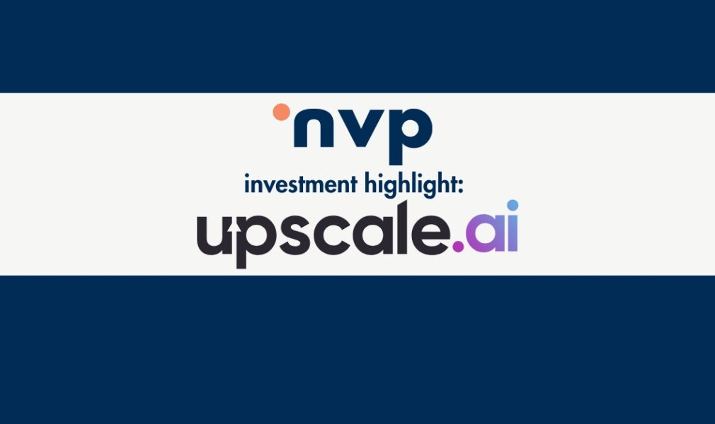 nvp capital Seed Investment Highlight, upscale ai